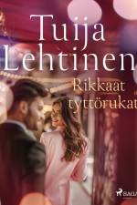 Rikkaat tyttörukat af Tuija Lehtinen
