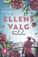 Ellens valg - Friheden af Moa Eriksson Sandberg