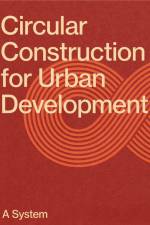 Circular Construction for Urban Development af Søren Nielsen