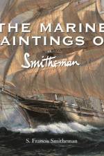 The Marine Paintings of Smitheman af S. Francis Smitheman