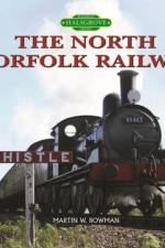 The North Norfolk Railway af Martin Bowman