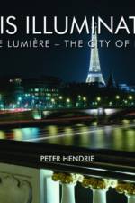 Paris Illuminated af Peter Hendrie