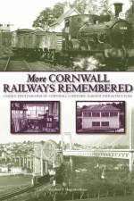 More Cornwall Railways Remembered af Stephen F. Heginbotham
