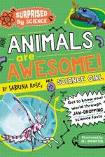 Surprised by Science: Animals are Awesome! af Sabrina Rose Science Girl