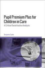 Pupil Premium Plus for Children in Care af Benjamin (University of East London Taylor
