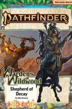 Pathfinder Adventure Path: Shepherd of Decay (Wardens of Wildwood 3 of 3) (P2) af Mike Kimmel