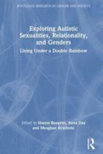 Exploring Autistic Sexualities, Relationality, and Genders