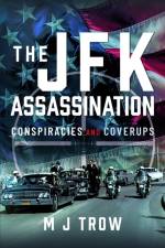 The JFK Assassination af M J Trow