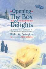 Opening The Box of Delights [new edition] af Philip W. Errington