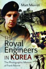 The Royal Engineers in Korea af Matt Merritt