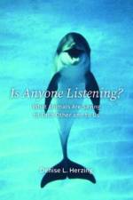 Is Anyone Listening? af Denise L Herzing