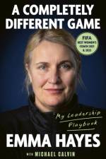 A Completely Different Game af Emma Hayes