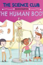 The Science Club Investigates: The Human Body