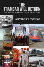 The Tramcar will Return af Anthony Young