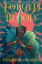 Forged by Blood af Ehigbor Okosun