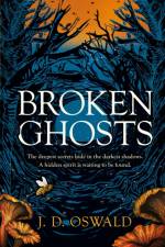 Broken Ghosts af J. D. Oswald