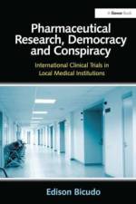 Pharmaceutical Research, Democracy and Conspiracy af Edison Bicudo