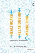 Healthcare Relationship Marketing af Ira J. Haimowitz