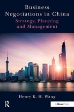 Business Negotiations in China af Henry K. H. Wang