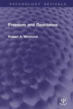 Freedom and Reactance af Robert A. Wicklund