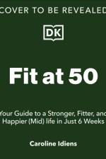 Fit at 50 af Caroline Idiens