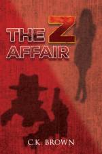 The Z Affair af C K Brown