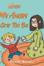 When My Angry Gets Too Big af Phoebe Avenell