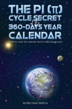 The PI (p) Cycle Secret of the 360-days year calendar af Alfred Isaac Bageya