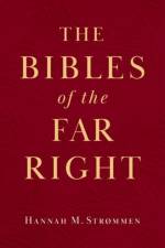 The Bibles of the Far Right af Hannah M. (Senior Lecturer Strømmen
