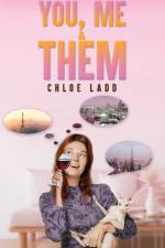 You, Me & Them af Chloe Ladd