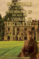 Macdonald of Aird, Macdonald of the Isles and A Voyage of Discovery af Diane Catchpole nee Macdonald