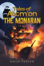Tales of Atom’on: The Monaran af David Carlen