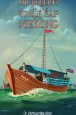 Mr Roberts On The Tonle Sap and Mekong af Dr Vishwamitra Khan