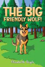 The Big Friendly Wolf! af Elisabeth Doyle