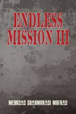 Endless Mission III af Mehrdad Shahmoradi Mofrad