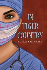 In Tiger Country af Rosalynde Marsh