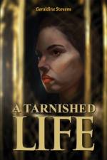A Tarnished Life af Geraldine Stevens