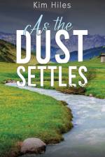 As the Dust Settles af Kim Hiles