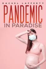 Pandemic in Paradise af Rachel Lafferty