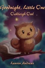 Goodnight, Little One: Oakleigh Owl af Lauren Andrews