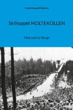 Skihoppet HOLTEKOLLEN af Erland Kongsdal Pedersen