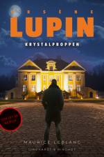 Arsène Lupin – krystalproppen af Maurice Leblanc