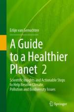 A Guide to a Healthier Planet, Volume 2 af Erlijn van Genuchten