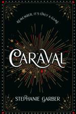 Caraval - Return to Caraval Edition af Stephanie Garber