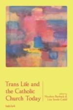 Trans Life and the Catholic Church Today af Nicolete Burbach