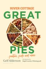 River Cottage Great Pies af Gelf Alderson