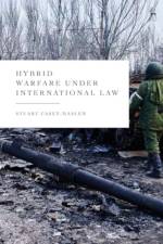 Hybrid Warfare under International Law af Stuart (University of Pretoria Casey-Maslen