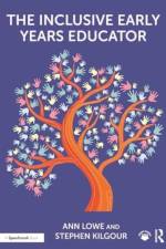 The Inclusive Early Years Educator af Ann Lowe