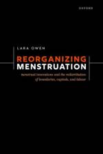 Reorganizing Menstruation af Lara (Honorary Research Fellow Owen