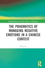 The Pragmatics of Managing Negative Emotions in a Chinese Context af Rong Lei